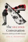 The Second Conversation : Interpretive Authority in the Bible Classroom - eBook