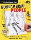 Begin to Draw People : Simple Techniques for Drawing the Head and Body - Book