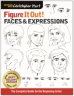 Faces & Expressions : The Complete Guide for the Beginning Artist - Book