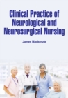 Clinical Practice of Neurological and Neurosurgical Nursing - eBook