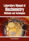 Laboratory Manual of Biochemistry : Methods and Techniques - eBook