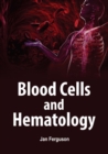 Blood Cells and Hematology - eBook