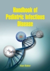Handbook of Pediatric Infectious Disease - eBook