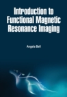 Introduction to Functional Magnetic Resonance Imaging - eBook