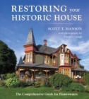 Restoring Your Historic House : The Comprehensive Guide for Homeowners - eBook