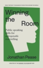 Winning the Room : Public Speaking Skills for Unforgettable Storytelling (Public Speaking Skills, Everyday Business Storytelling, Pitch Meetings) - eBook