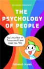 Psych2Go Presents the Psychology of People : A Little Book of Psychology & What Makes You You - Book