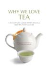 Why We Love Tea - Book