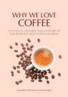 Why We Love Coffee - Book