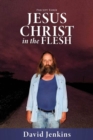 Precept three;  Jesus Christ In The Flesh - eBook
