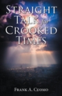 Straight Talk for Crooked Times - eBook