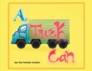 A Truck Can - eBook