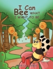 I Can Bee What I Want to Be - eBook