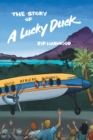 The Story of a Lucky Duck - eBook