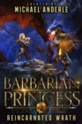 Reincarnated Wrath : Barbarian Princess Book 3 - eBook
