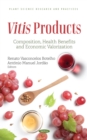 Vitis Products: Composition, Health Benefits and Economic Valorization - eBook