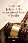 The British Judges of the International Court of Justice: An Explication? Overview, McNair and Lauterpacht - eBook