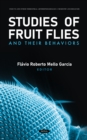 Studies of Fruit Flies and their Behaviors - eBook