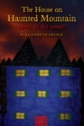 The House of Haunted Mountain : Enter if you dare!!! - eBook