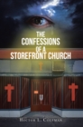 The Confessions Of A Storefront Church - eBook