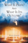 What Is Pride? And What Is Its Outcome? - eBook