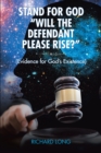 Stand for God : "Will the Defendant Please Rise?": (Evidence for God's Existence) - eBook