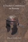 A Teacher's Commentary on Romans - eBook