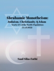Abrahamic Monotheism : Judaism, Christianity & Islam Nearly 55% of the World's Populations - eBook
