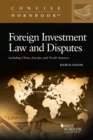 Foreign Investment Law and Disputes : Including China, Europe, and North America - Book
