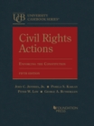 Civil Rights Actions : Enforcing the Constitution - Book