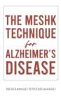 The Meshk Technique for Alzheimer's Disease - Book