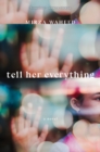 Tell Her Everything - Book