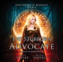 The Stubborn Advocate - eAudiobook