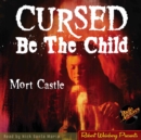Cursed Be The Child - eAudiobook