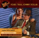 Yours Truly, Johnny Dollar, Volume 1 - eAudiobook
