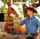 A Cowboy Never Quits - eAudiobook