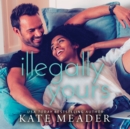 Illegally Yours - eAudiobook