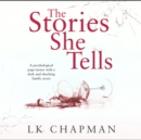 The Stories She Tells - eAudiobook