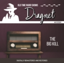 Dragnet : The Big Kill - eAudiobook