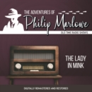 The Adventures of Philip Marlowe : The Lady in Mink - eAudiobook