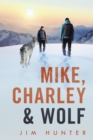 Mike, Charley & Wolf - eBook