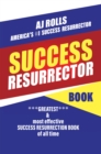 Success Resurrector : Greatest Self Help Book of All Time - eBook