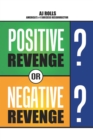 Positive Revenge or Negative Revenge - eBook