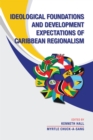 Ideological Foundations and Development Expectations of Caribbean Regionalism - eBook