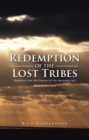 Redemption of the Lost Tribes : Preparing for the Coming of the Messianic Age - eBook