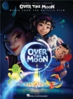 Over the Moon : Music from the Motion Picture Soundtrack - Book