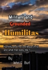 Militant and Grounded Humilitas. - Book