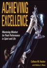 Achieving Excellence : Mastering Mindset for Peak Performance in Sport and Life - Book