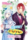 Young Lady Albert Is Courting Disaster: Volume 4 - eBook
