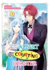 Young Lady Albert Is Courting Disaster: Volume 7 - eBook